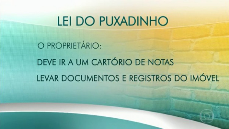 Jornal Hoje: Lei federal regulariza o chamado ‘puxadinho’ em todo o país