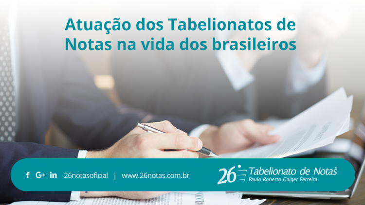 Atuação dos Tabelionatos de Notas na vida dos brasileiros