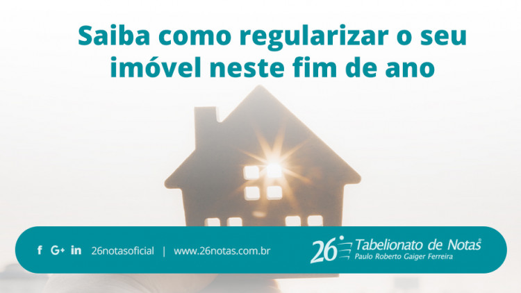 Saiba como regularizar o seu imóvel neste fim de ano