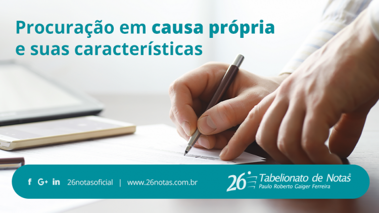 Procuração em causa própria e suas características