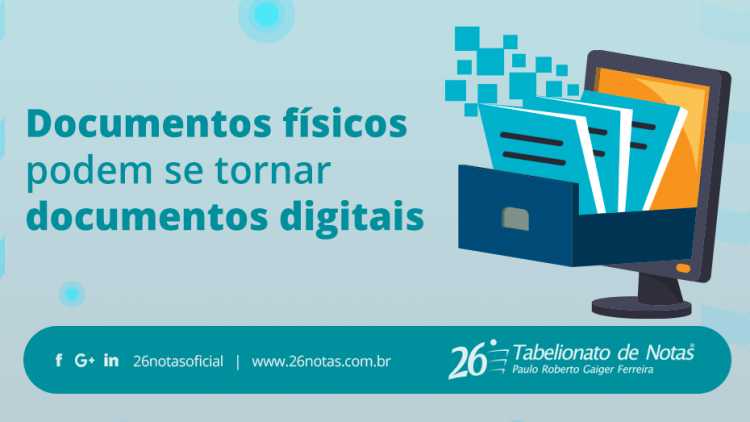 Documentos físicos podem se tornar documentos digitais