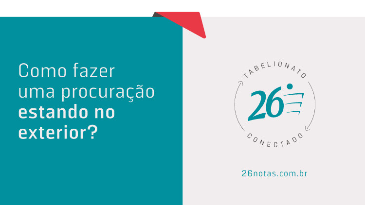 Como fazer uma procuração estando no exterior?